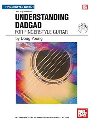 Understanding Dadgad for Fingerstyle Guitar